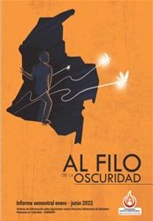 INFORME SEMESTRAL ENERO – JUNIO 2022 | AL FILO DE LA OSCURIDAD